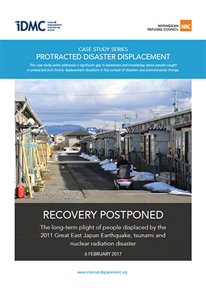 Recovery postponed: The long-term plight of people displaced by the 2011 Great East Japan Earthquake, tsunami and nuclear radiation disaster
